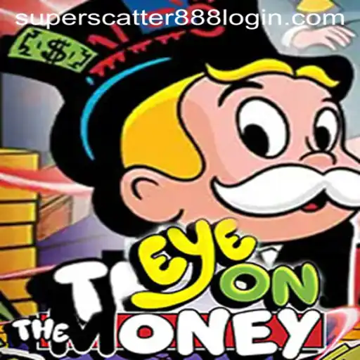 Discover the Thrills of EyeOnTheMoney Game Featuring Superscatter888